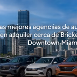 Las mejores agencias de autos en alquiler cerca de Brickell y Downtown Miami